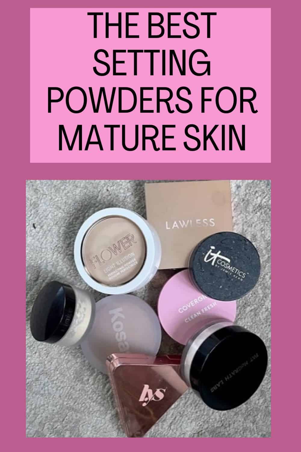 The Best Setting Powder For Mature Skin Over 40 Wizardingbeauty Com   The Best Setting Powders For Mature Skin 1 