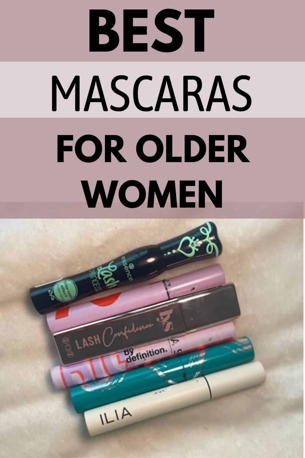 6 Mascaras for Older WomenTried & Tested on my 40YearOld Eyes